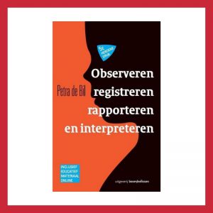 Observeren, registreren, rapporteren en interpreteren geschreven door Petra de Bil